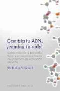 Cambia tu ADN, cambia tu vida!