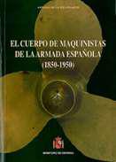 El cuerpo de maquinistas de la Armada Espaola (1850-1950)
