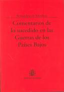 Comentarios de don Bernardino de Mendoa de lo sucedido en las guerras de los Pases Baxos, desde el ao de 1567 hasta 

el de 1577