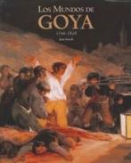 Los mundos de Goya 1746-1828