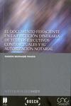 El documento fehaciente en la ejecucin dineraria de ttulos ejecutivos contractuales y su autorizacin notarial