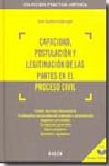 Capacidad, postulacin y legitimacin de las partes en el proceso civil