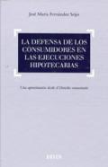 La defensa de los consumidores en las ejecuciones hipotecarias