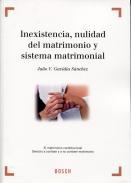 Inexistencia, nulidad y sistema matrimonial