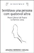 Semblava una persona com qualsevol altra