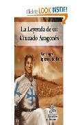 La leyenda de un Cruzado Aragons