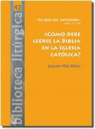 Cmo debe leerse la Biblia en la Igleisa catlica?