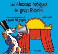 Les illussions ptiques del gran Bubidini