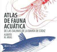 Atlas de fauna acutica de las salinas de la Baha de Cdiz