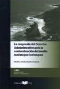 La respuesta del derecho administrativo ante la contaminacin del medio marino por los buques