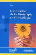 Uso prctico de la fitoterapia en ginecologa