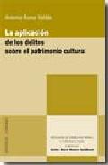 La aplicacin de los delitos sobre el patrimonio cultural