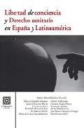 Libertad de conciencia y derecho sanitario en Espaa y Latinoamrica