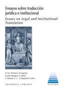 Ensayos sobre traduccin jurdica e institucional = Essays on legal and institutional translation