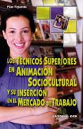 Los tcnicos superiores en animacin sociocultural y su insercin en el mercado de trabajo