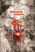 Una decisin peligrosa