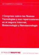 I Congreso sobre las Nuevas Tecnologas y sus repercusiones en el seguro: internet, biotecnologa y nanotecnologa 