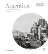 Argentina a travs de la fotografa, 1848-2010