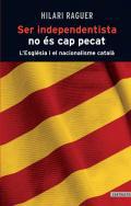 Ser independentista no s cap pecat