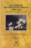 XXV aos de historiografa hispana (1980-2004)
