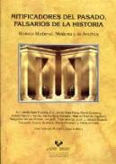 Mitificadores del pasado, falsarios de la historia