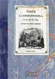 Viage  Constantinopla, en el ao de 1784, escrito de orden superior