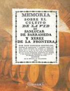 Memoria sobre el cultivo de la vid en Sanlúcar de Barrameda y Xerez de la Frontera