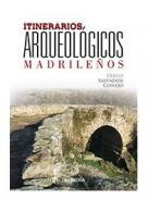 Itinerarios arqueolgicos madrileos