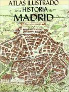Atlas ilustrado de la Historia de Madrid
