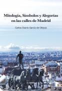 Mitología, símbolos y alegorías en las calles de Madrid