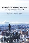 Mitologa, smbolos y alegoras en las calles de Madrid