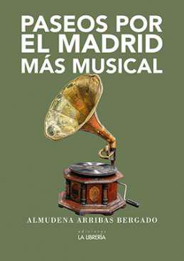 Paseos por el Madrid ms musical