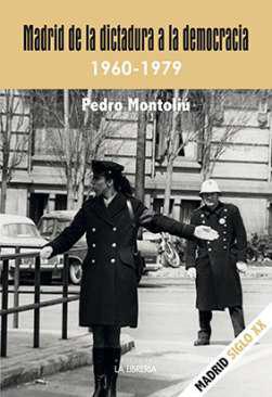 Madrid de la dictadura a la democracia, 1960-1979