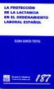 La proteccin de la lactancia en el ordenamiento laboral espaol