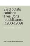 Els diputats catalans a les Corts republicanes (1933-1939)