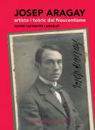 Josep Aragay, artista i teric del Noucentisme
