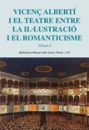 Vicen Alberti i el teatre : entre la illustraci i el romanticisme, 1