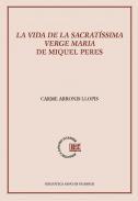 La vida de la Sacratssima Verge Maria de Miquel Peres (1494)