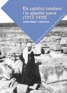 Els catlics catalans i la qesti jueva (1917-1939)