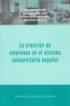La creacin de empresas en el sistema universitario espaol