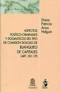 Aspectos poltico-criminales y dogmticos del tipo de comisin doloso de blanqueo de capitales (art. 301 CO)