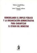 Remodelando el empleo pblico y la organizacin administrativa para garantizar el estado del bienestar