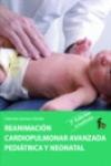 Reanimación cardiopulmonar avanzada pediátrica y neonatal