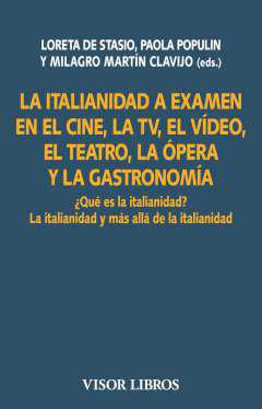 La italianidad a examen en el cine, la TV, el vdeo, el teatro, la pera y la gastronoma