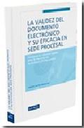 La validez del documento electrnico y su eficacia en sede procesal