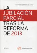La jubilacin parcial tras la reforma de 2013