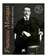 Francesc Moragas, el anhelo altruista