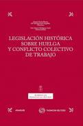 Legislacin histrica sobre huelga y conflicto colectivo de trabajo