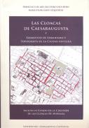 Las cloacas de Caesaraugusta y elementos de urbanismo y topografía de la ciudad antigua