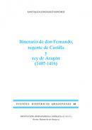 Itinerario de don Fernando, Regente de Castilla y Rey de Aragn (1407-1416)